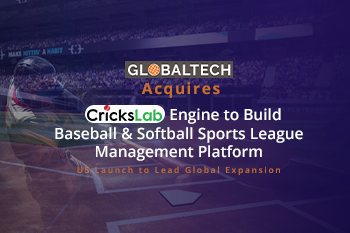 GlobalTech Corporation Acquires Exclusive Worldwide License to CricksLab Core Engine Software for Development for Use in Bat-and-Ball Sportss